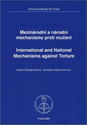 Mezinárodní a národní mechanismy proti mučení