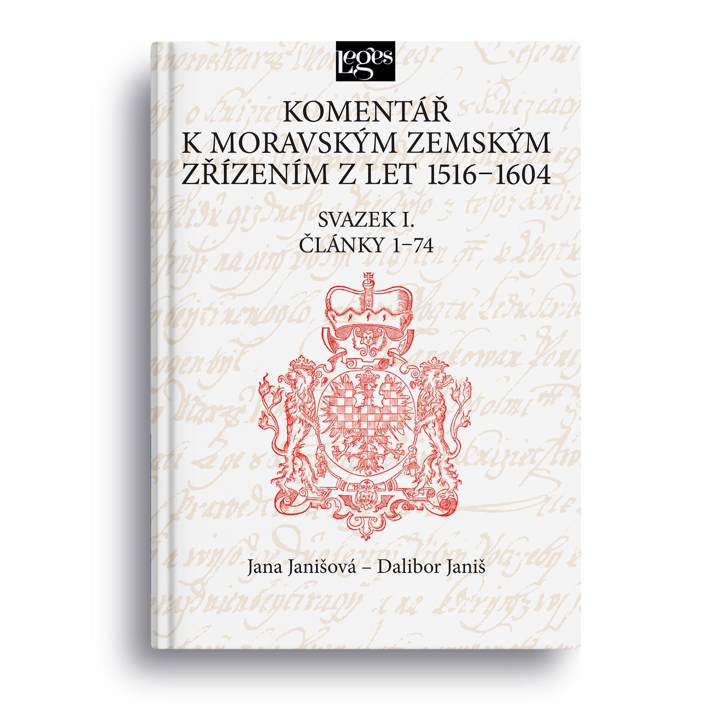 Komentář k moravským zemským zřízením z let 1516-1604 - Svazek I.