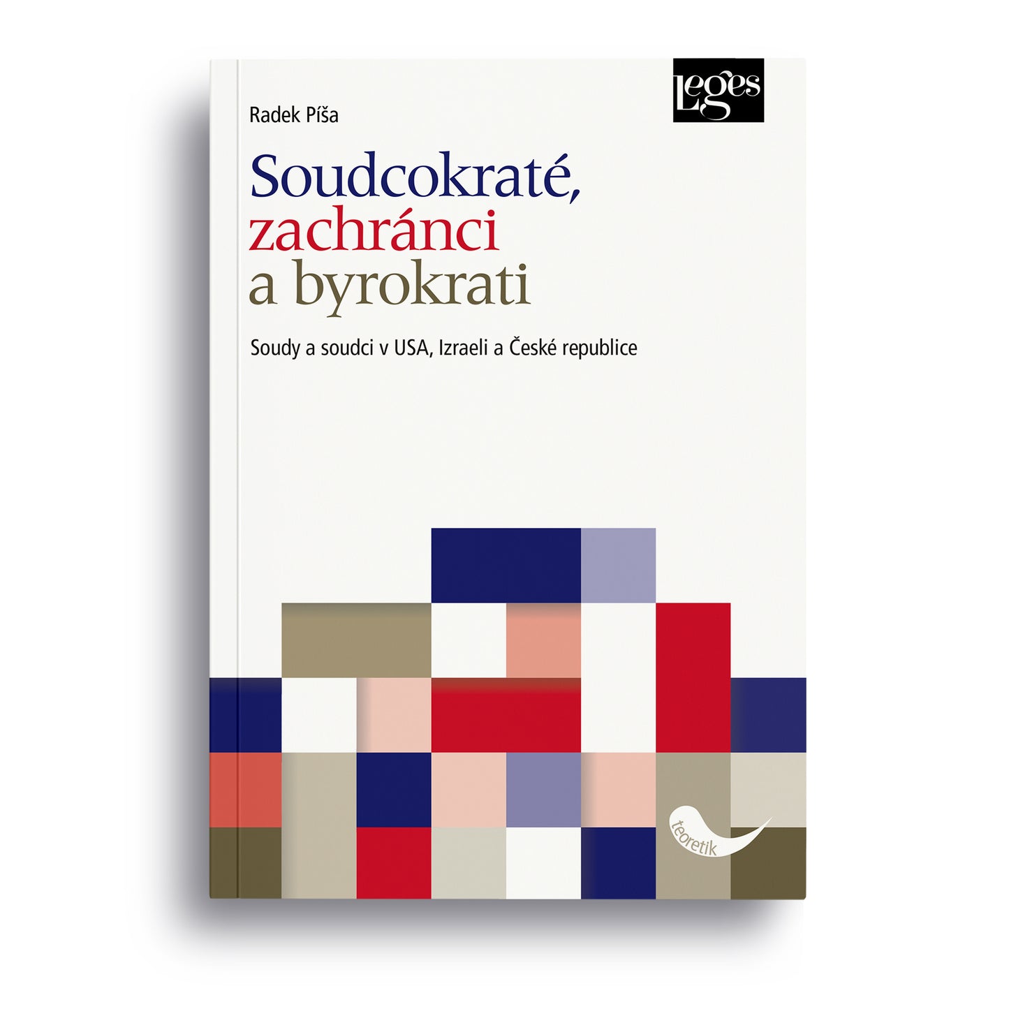 Soudcokraté, zachránci a byrokrati