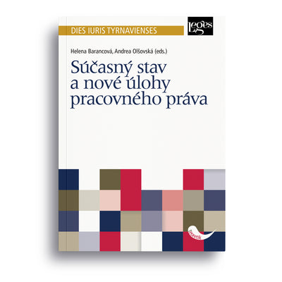 Súčasný stav a nové úlohy pracovného práva