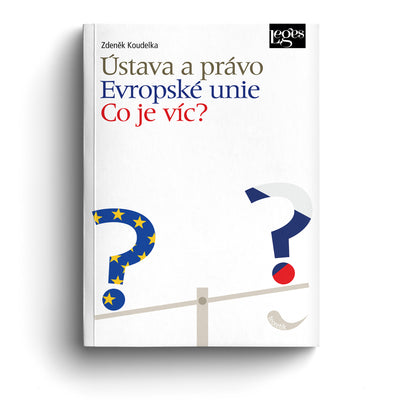 Ústava a právo Evropské unie. Co je víc?