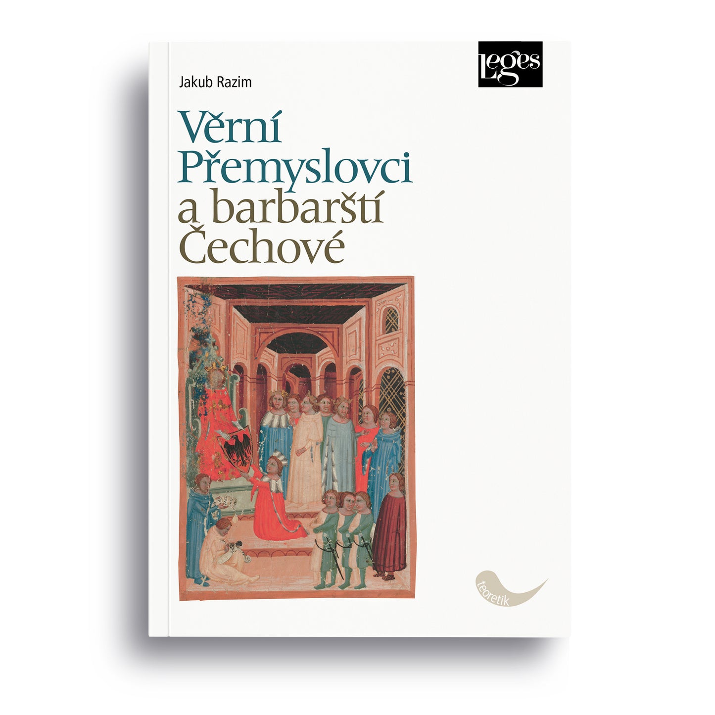 Věrní Přemyslovci a barbarští Čechové