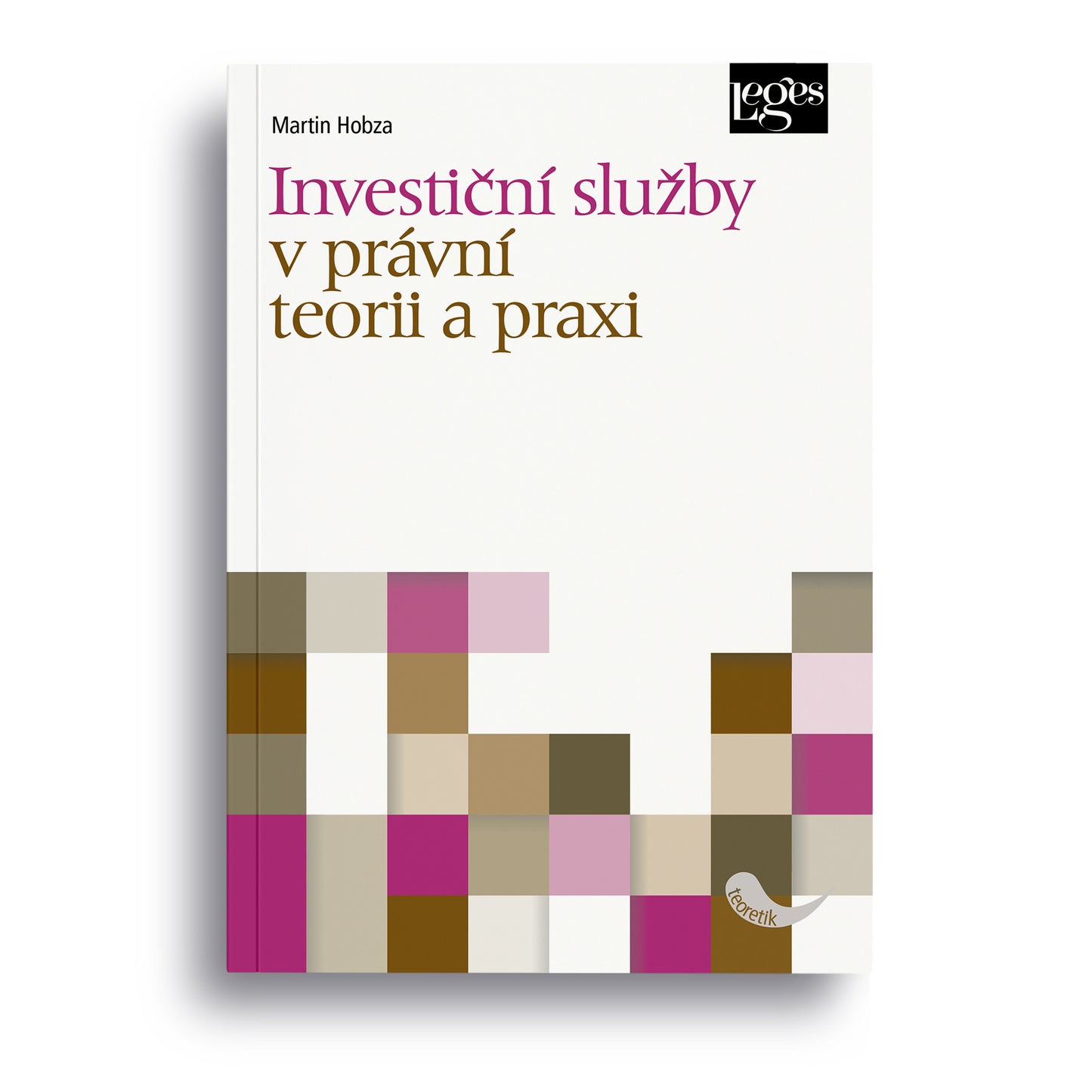 Investiční služby v právní teorii a praxi
