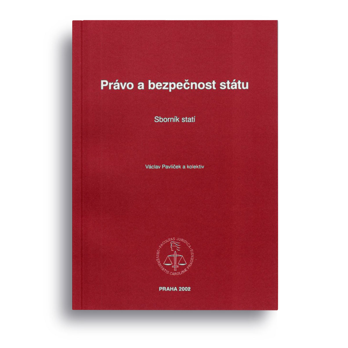 Právo a bezpečnost státu. Sborník statí