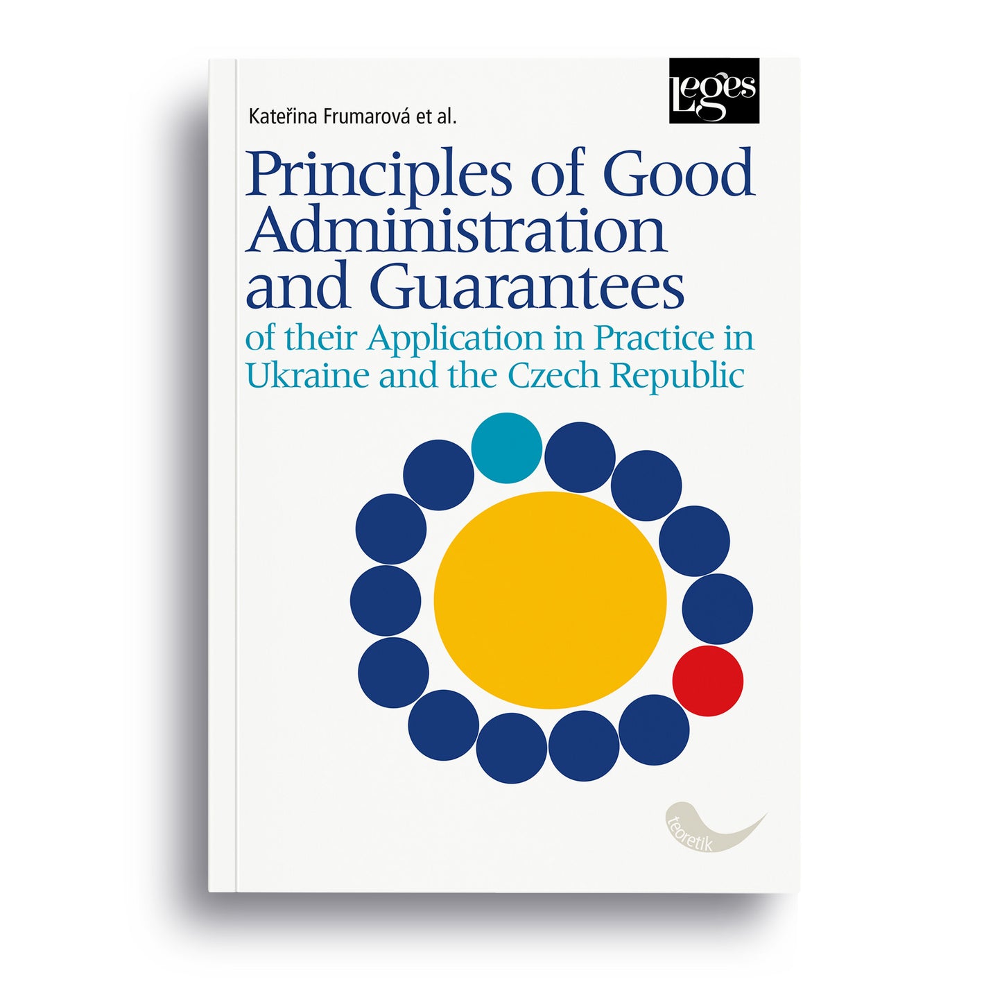 Principles of Good Administration and Guarantees of their Application in Practice in Ukraine and the Czech Republic