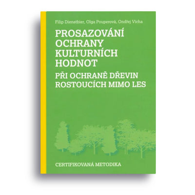 Prosazování ochrany kulturních hodnot při ochraně dřevin rostoucích mimo les