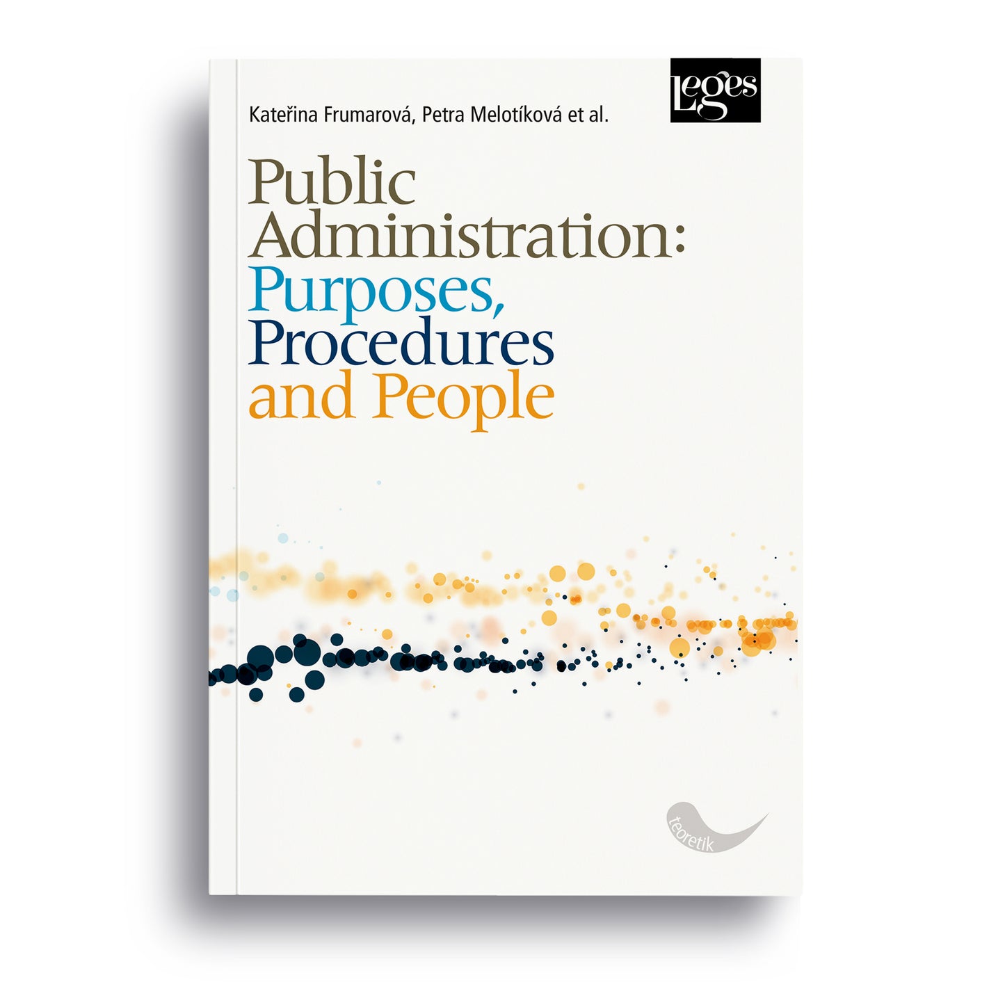 Public Administration: Purposes, Procedures and People