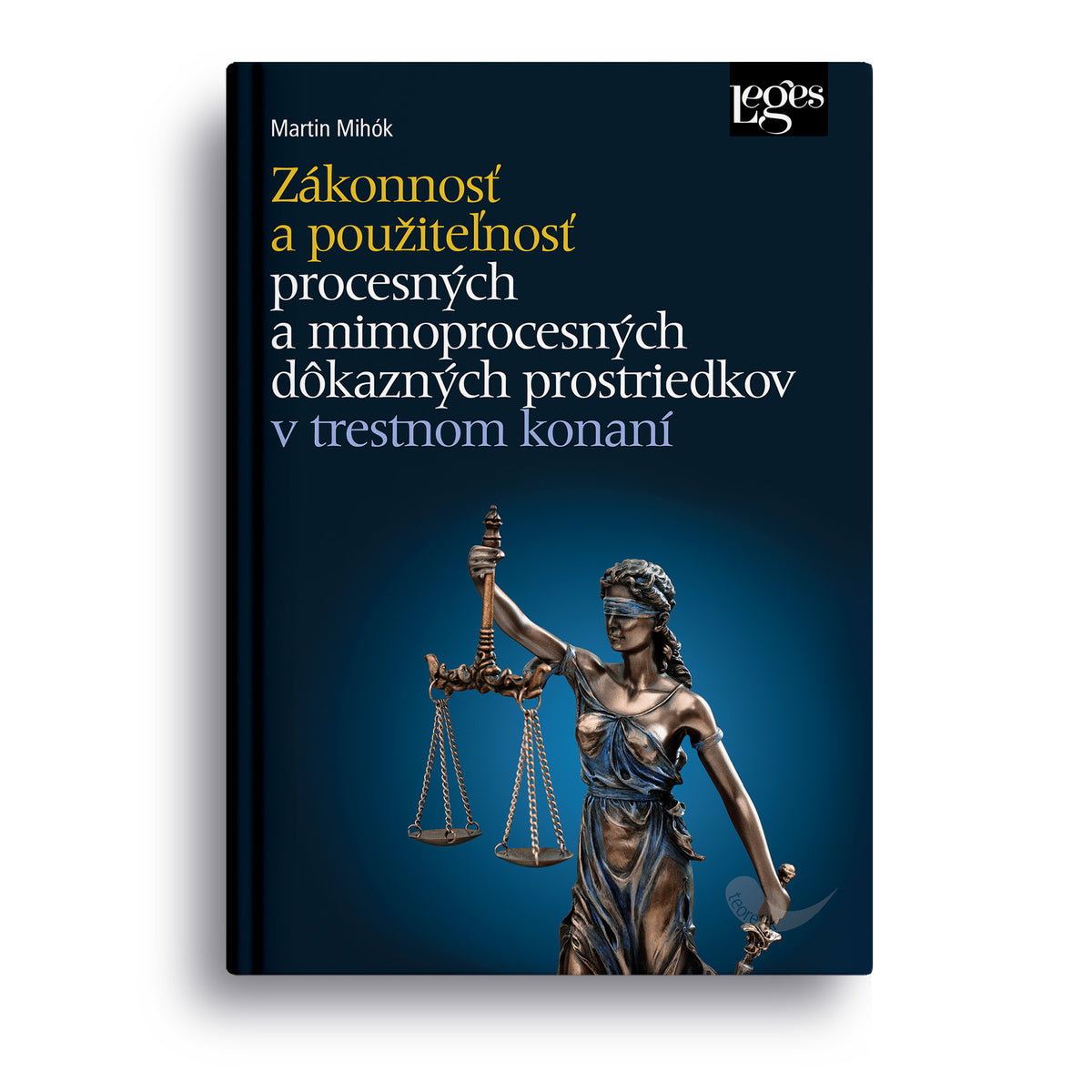 Zákonnosť a použiteľnosť procesných a mimoprocesných dôkazných prostriedkov v trestnom konaní